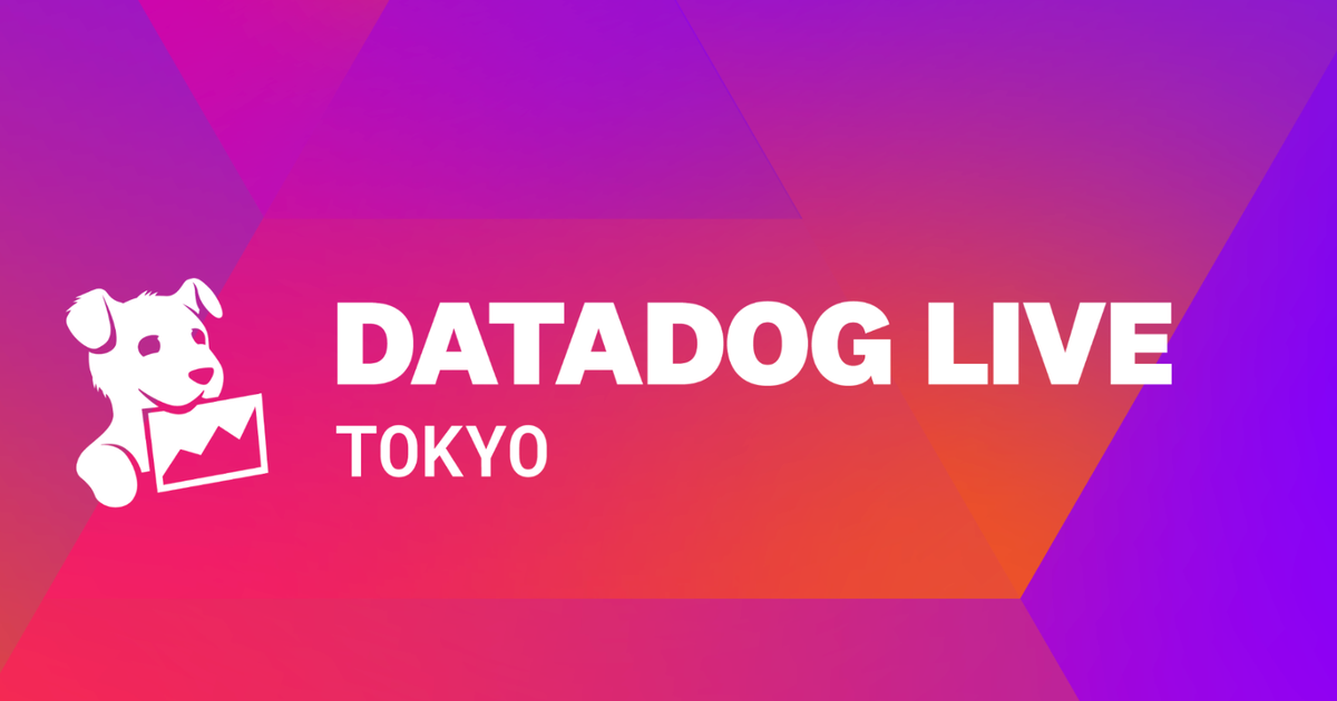 Datadog Live Tokyo