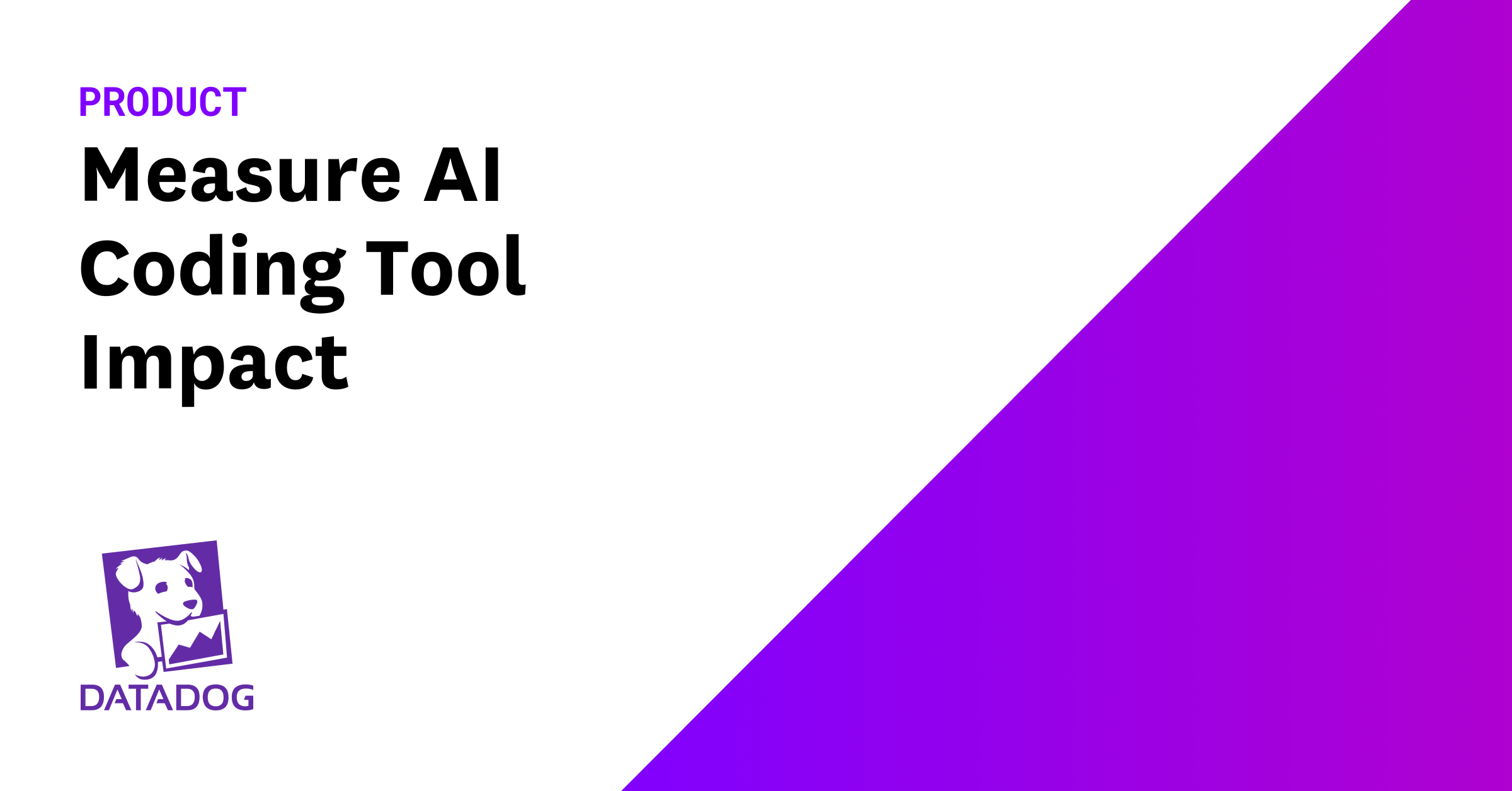Measure AI Coding Tool Impact | Datadog